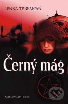 Kniha: Černý mág (Lenka Teremová). Nakladatelství Erika, 2012 Kniha: Černý mág (Lenka Teremová). Nakladatelství Erika, 2012