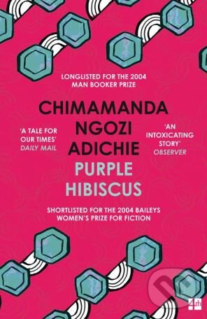 Kniha: Purple Hibiscus (Chimamanda Ngozi Adichie). HarperCollins, 2009 Kniha: Purple Hibiscus (Chimamanda Ngozi Adichie). HarperCollins, 2009