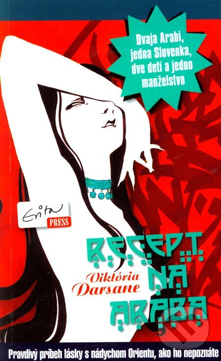 Kniha: Recept na Araba (Viktória Darsane). Evitapress, 2012 Kniha: Recept na Araba (Viktória Darsane). Evitapress, 2012