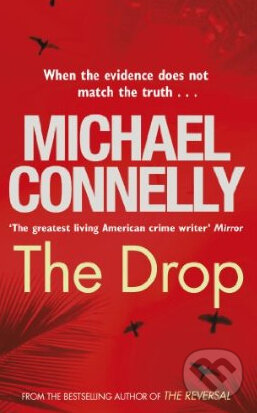 Kniha: The Drop (Michael Connelly). Orion, 2012 Kniha: The Drop (Michael Connelly). Orion, 2012