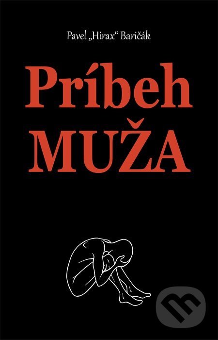 E-kniha: Príbeh muža (Pavel Hirax Baričák). HladoHlas, 2012 E-kniha: Príbeh muža (Pavel Hirax Baričák). HladoHlas, 2012