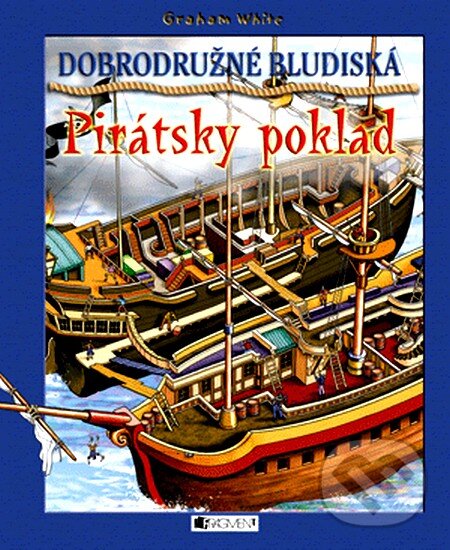 Kniha: Dobrodružné bludiská – Pirátsky poklad (Graham White a Kateřina Vranová). Fragment, 2012 Kniha: Dobrodružné bludiská – Pirátsky poklad (Graham White a Kateřina Vranová). Fragment, 2012