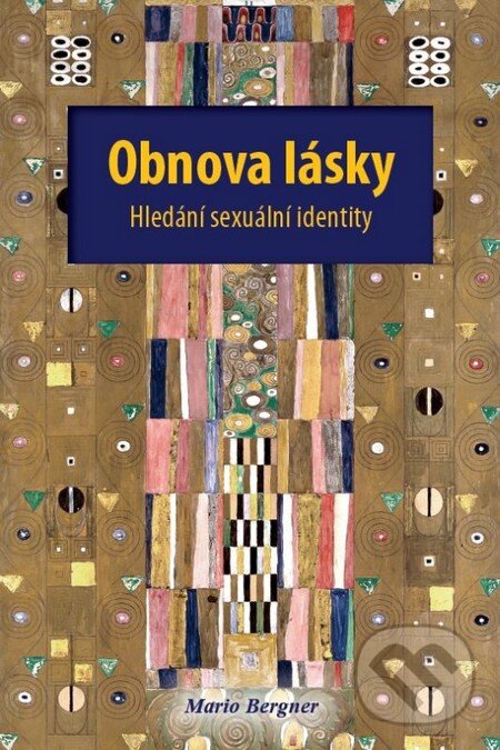 Kniha: Obnova lásky (Mario Bergner). Návrat domů, 2012 Kniha: Obnova lásky (Mario Bergner). Návrat domů, 2012
