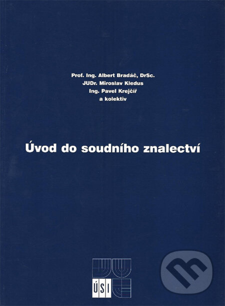 Kniha: Úvod do soudního znalectví (Albert Bradáč). Akademické nakladatelství CERM, 2004 Kniha: Úvod do soudního znalectví (Albert Bradáč). Akademické nakladatelství CERM, 2004