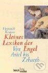 Kniha: Kleines Lexikon der Engel (Heinrich Krauss). C. H. Beck DE, 2001 Kniha: Kleines Lexikon der Engel (Heinrich Krauss). C. H. Beck DE, 2001