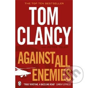 Kniha: Against All Enemies (Tom Clancy). Penguin Books, 2012 Kniha: Against All Enemies (Tom Clancy). Penguin Books, 2012