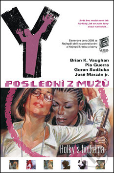 Kniha: Y - Poslední z mužů 6 (Pia Guerra). BB/art, 2012 Kniha: Y - Poslední z mužů 6 (Pia Guerra). BB/art, 2012