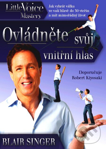 Kniha: Ovládněte svůj vnitřní hlas (Blair Singer). incommunity, 2012 Kniha: Ovládněte svůj vnitřní hlas (Blair Singer). incommunity, 2012