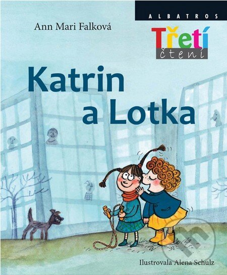 Kniha: Katrin a Lotka (Ann Mari Falk). Albatros CZ, 2012 Kniha: Katrin a Lotka (Ann Mari Falk). Albatros CZ, 2012
