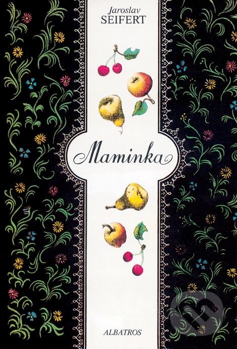 Kniha: Maminka (Jaroslav Seifert). Albatros CZ, 2008 Kniha: Maminka (Jaroslav Seifert). Albatros CZ, 2008