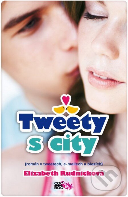 Kniha: Tweety s city (Elizabeth Rudnicková). CooBoo CZ, 2012 Kniha: Tweety s city (Elizabeth Rudnicková). CooBoo CZ, 2012
