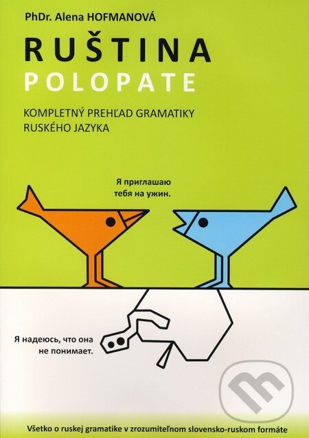 Kniha: Polopate: Ruština (Alena Hofmanová). , 2012 Kniha: Polopate: Ruština (Alena Hofmanová). , 2012