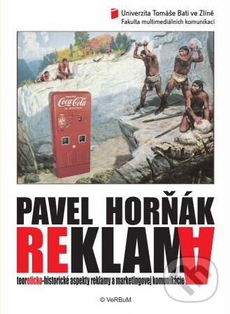 Kniha: Reklama (Pavel Horňák). Nakladatelství VeRBum, 2011 Kniha: Reklama (Pavel Horňák). Nakladatelství VeRBum, 2011