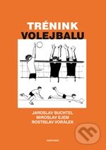 Kniha: Trénink volejbalu (Jaroslav Buchtel, Miroslav Ejem a Rostislav Vorálek). Karolinum, 2012 Kniha: Trénink volejbalu (Jaroslav Buchtel, Miroslav Ejem a Rostislav Vorálek). Karolinum, 2012