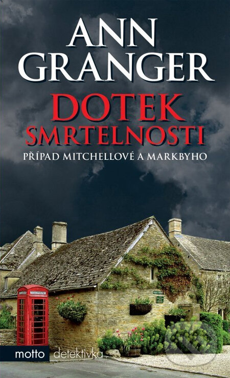 Kniha: Dotek smrtelnosti (Ann Granger). Motto Kniha: Dotek smrtelnosti (Ann Granger). Motto