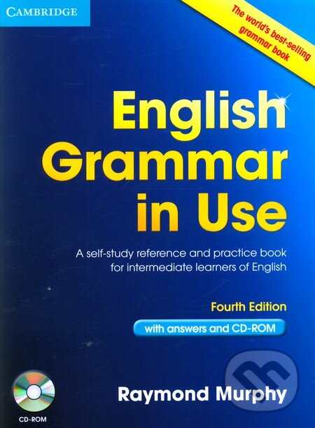 Kniha: English Grammar in Use (Fourth Edition) + CD-ROM (Raymond Murphy). Cambridge University Press, 2012 Kniha: English Grammar in Use (Fourth Edition) + CD-ROM (Raymond Murphy). Cambridge University Press, 2012