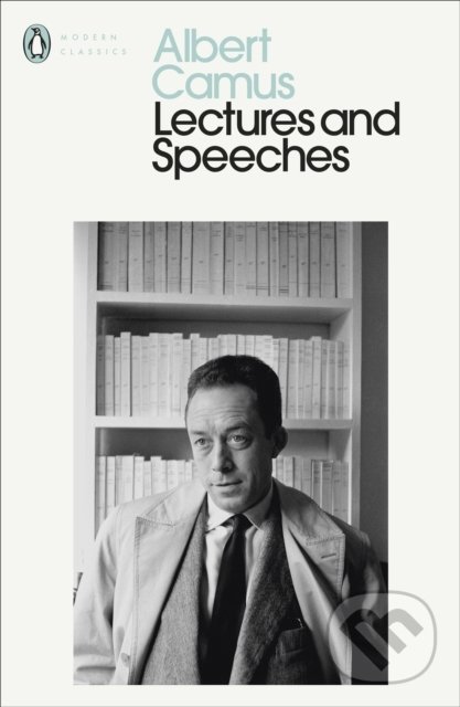 Kniha: Speaking Out : Lectures and Speeches 1937-58 (Albert Camus). Penguin Books, 2021 Kniha: Speaking Out : Lectures and Speeches 1937-58 (Albert Camus). Penguin Books, 2021
