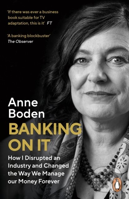 Kniha: Banking On It (Anne Boden). Penguin Books, 2021 Kniha: Banking On It (Anne Boden). Penguin Books, 2021