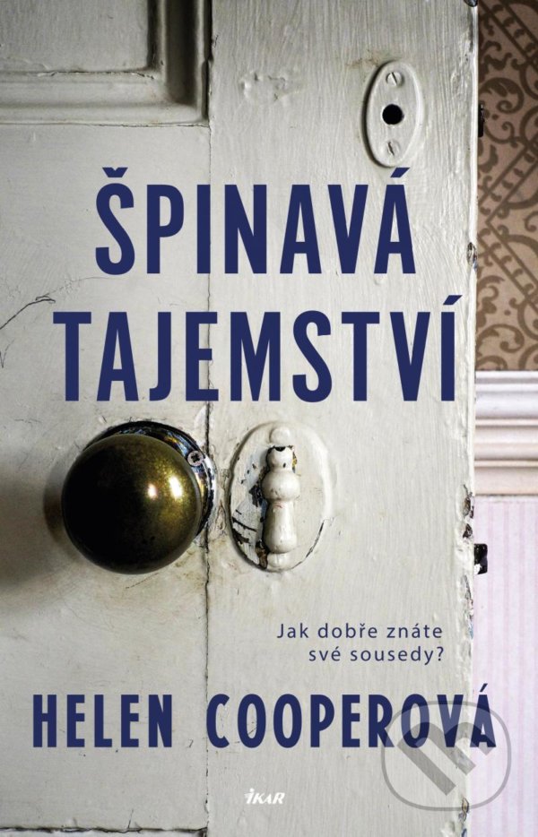Kniha: Špinavá tajemství (Helen Cooper). Ikar CZ, 2021 Kniha: Špinavá tajemství (Helen Cooper). Ikar CZ, 2021
