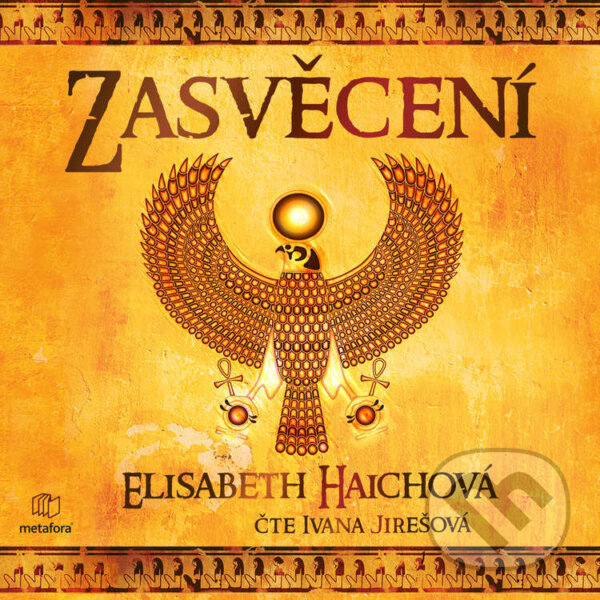 Audiokniha: Zasvěcení (Elisabeth Haichová). Metafora, 2021 Audiokniha: Zasvěcení (Elisabeth Haichová). Metafora, 2021