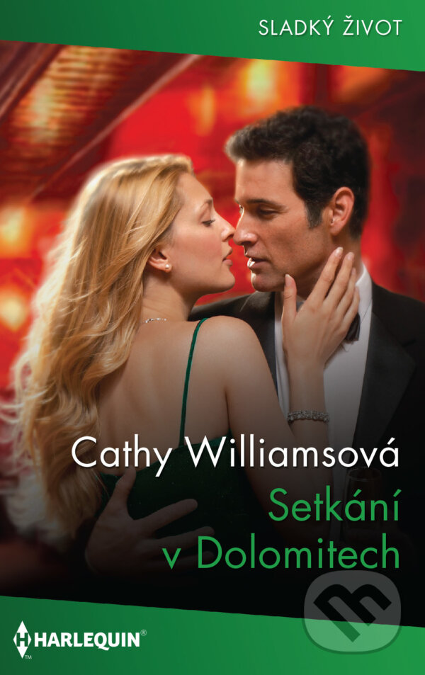 E-kniha: Setkání v Dolomitech (Cathy Williams). HarperCollins, 2021 E-kniha: Setkání v Dolomitech (Cathy Williams). HarperCollins, 2021