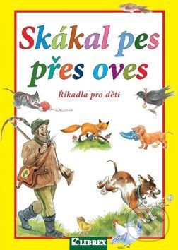 Kniha: Skákal pes přes oves (Dagmar Košková). Librex, 2016 Kniha: Skákal pes přes oves (Dagmar Košková). Librex, 2016
