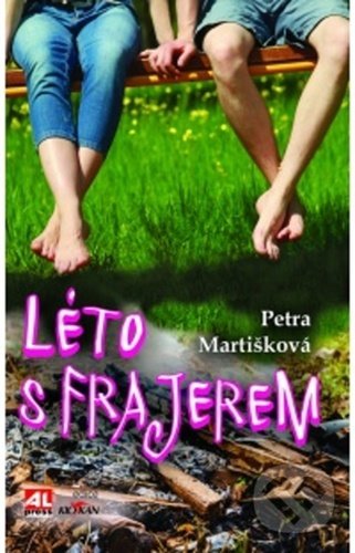 Kniha: Léto s frajerem (Petra Martišková). Alpress, 2017 Kniha: Léto s frajerem (Petra Martišková). Alpress, 2017