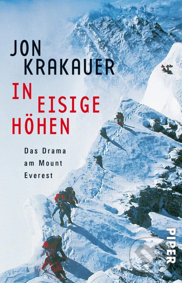 Kniha: In eisige Höhen (Jon Krakauer). Piper, 2001 Kniha: In eisige Höhen (Jon Krakauer). Piper, 2001