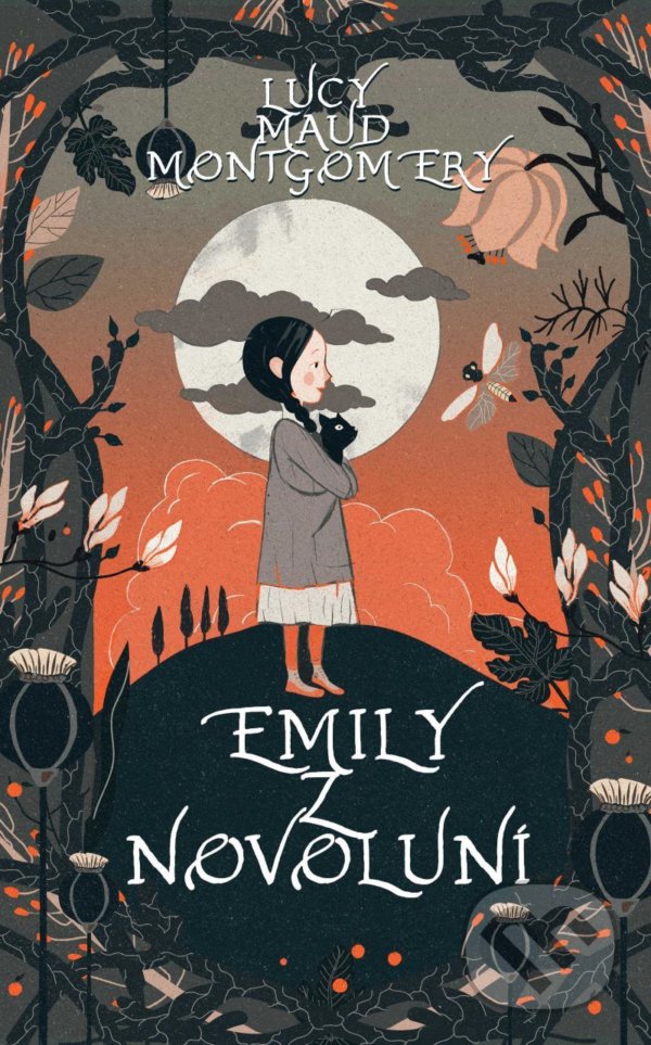 Kniha: Emily z Novoluní (Lucy Maud Montgomery). 1400, 2021 Kniha: Emily z Novoluní (Lucy Maud Montgomery). 1400, 2021