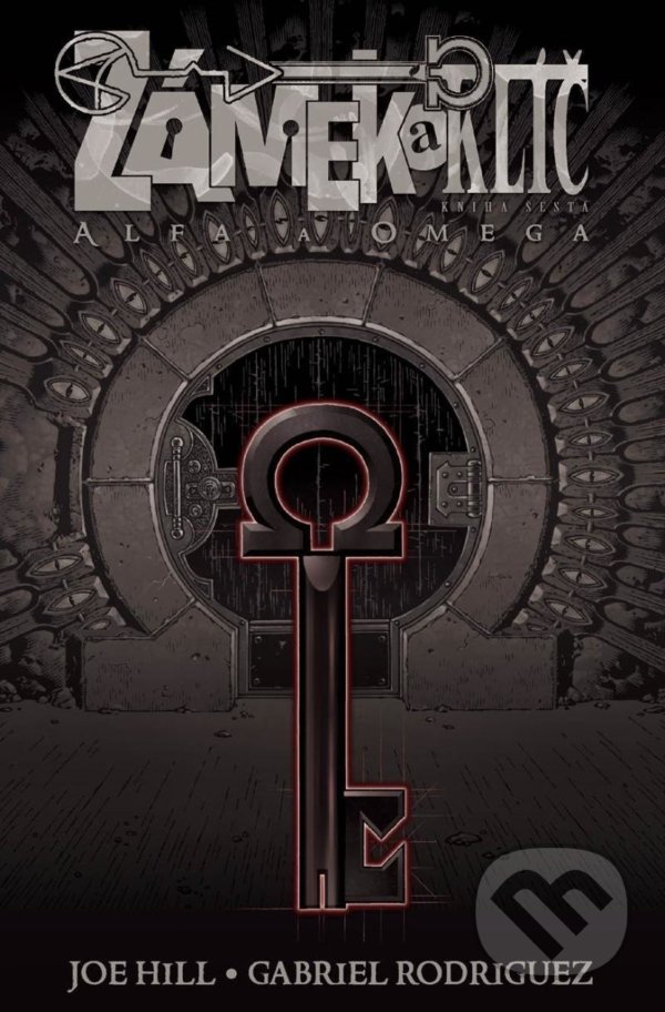Kniha: Zámek a klíč 6: Alfa a omega (Joe Hill). Comics centrum, 2021 Kniha: Zámek a klíč 6: Alfa a omega (Joe Hill). Comics centrum, 2021