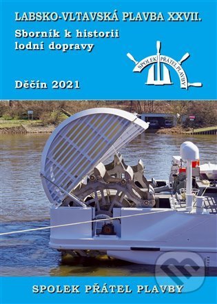 Kniha: Labsko-vltavská plavba XXVII. (Mare-Czech). Mare-Czech, 2021 Kniha: Labsko-vltavská plavba XXVII. (Mare-Czech). Mare-Czech, 2021