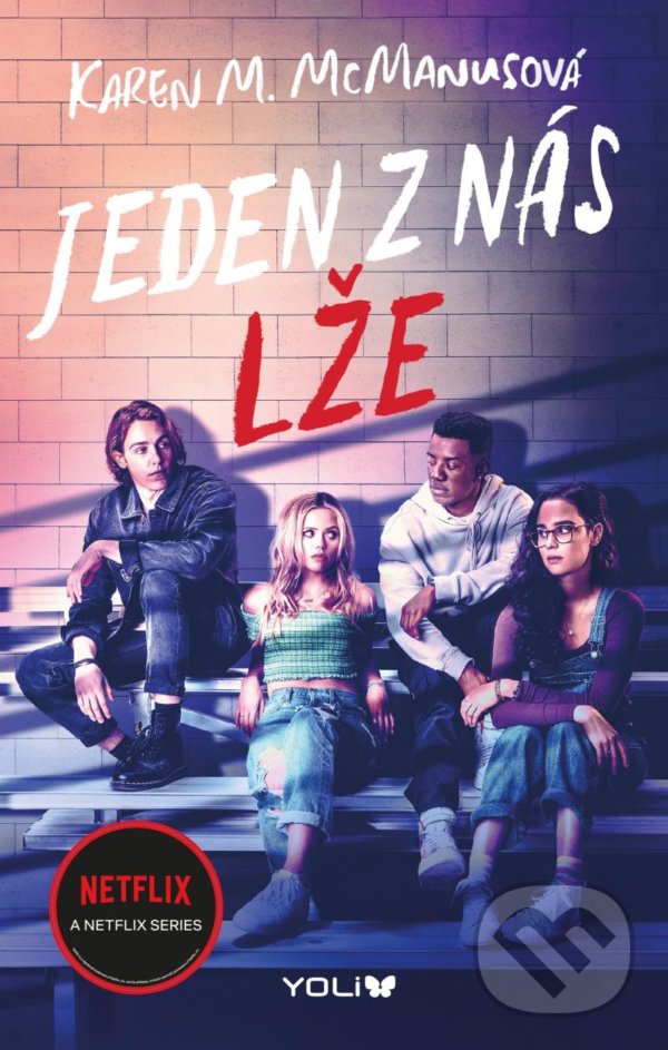 Kniha: Jeden z nás lže (Karen M. McManus). YOLi CZ, 2022 Kniha: Jeden z nás lže (Karen M. McManus). YOLi CZ, 2022