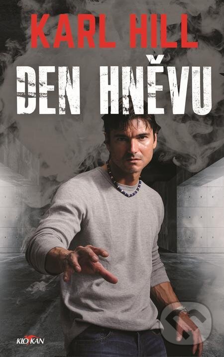 E-kniha: Den hněvu (Karl Hill). Alpress, 2021 E-kniha: Den hněvu (Karl Hill). Alpress, 2021