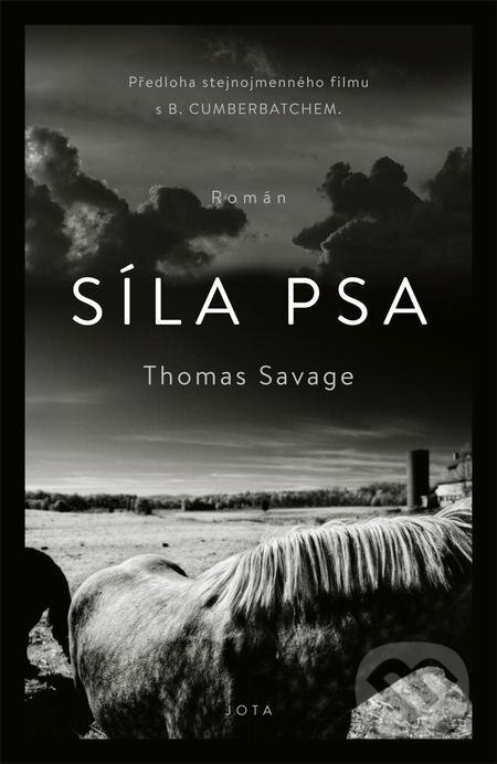 E-kniha: Síla psa (Thomas Savage). Jota, 2021 E-kniha: Síla psa (Thomas Savage). Jota, 2021