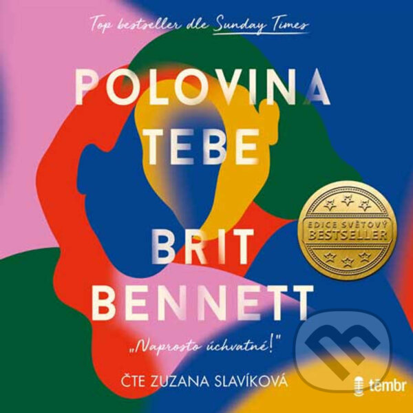 Audiokniha: Polovina tebe (Brit Bennett). Témbr, 2021 Audiokniha: Polovina tebe (Brit Bennett). Témbr, 2021