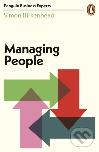 Kniha: Managing People (Simon Birkenhead). Penguin Books, 2021 Kniha: Managing People (Simon Birkenhead). Penguin Books, 2021