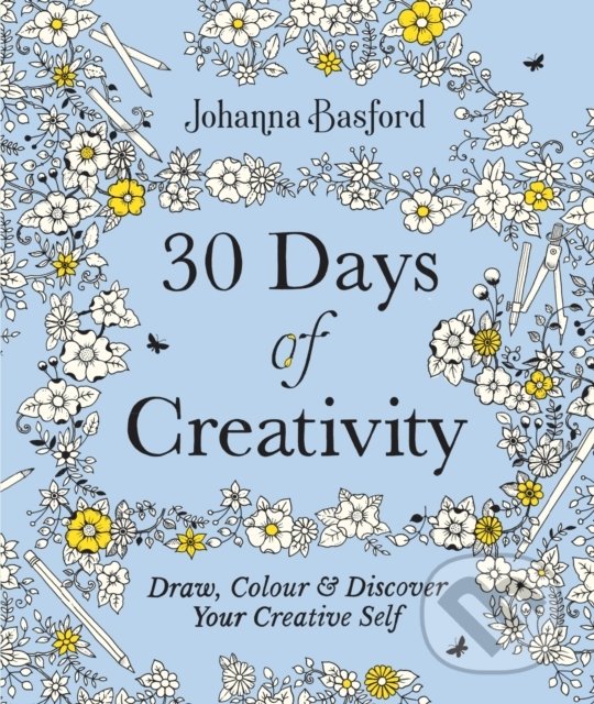 30 Days of Creativity - Johanna Basford, Ebury, 2021