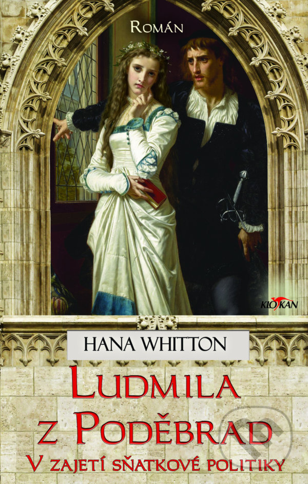 Kniha: Ludmila z Poděbrad (Hana Whitton). Alpress, 2021 Kniha: Ludmila z Poděbrad (Hana Whitton). Alpress, 2021
