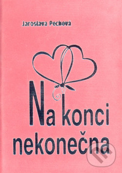 Kniha: Na konci nekonečna (Inka Delévová a Jaroslava Pechová). LAGUNA, 2003 Kniha: Na konci nekonečna (Inka Delévová a Jaroslava Pechová). LAGUNA, 2003
