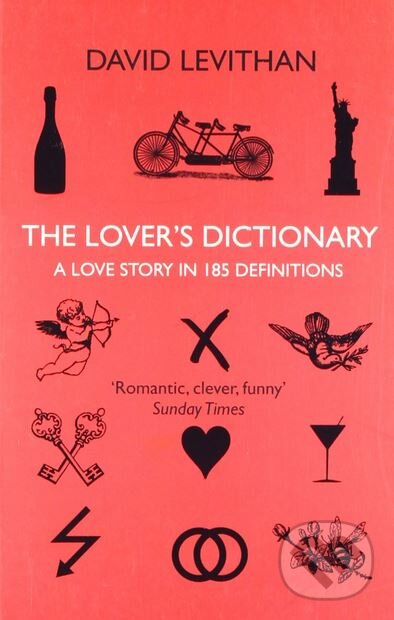Kniha: The Lover’s Dictionary (David Levithan). Fourth Estate, 2012 Kniha: The Lover’s Dictionary (David Levithan). Fourth Estate, 2012