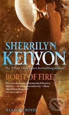 Kniha: Born of Fire (Sherrilyn Kenyon). Piatkus, 2009 Kniha: Born of Fire (Sherrilyn Kenyon). Piatkus, 2009