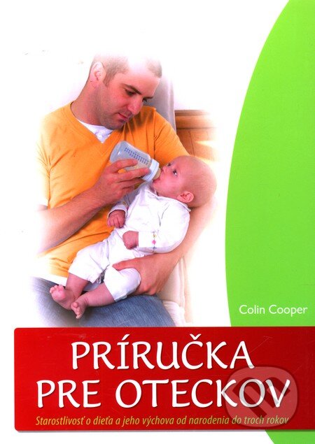 Kniha: Príručka pre oteckov (Colin Cooper). CPRESS, 2011 Kniha: Príručka pre oteckov (Colin Cooper). CPRESS, 2011