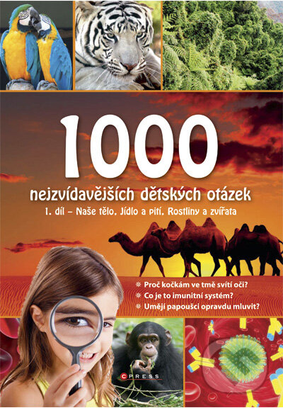 Kniha: 1000 nejzvídavějších dětských otázek (I. díl) (CPRESS). CPRESS, 2012 Kniha: 1000 nejzvídavějších dětských otázek (I. díl) (CPRESS). CPRESS, 2012
