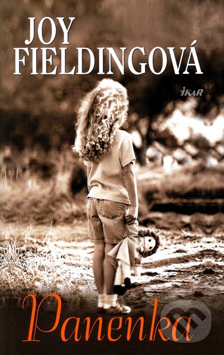 Kniha: Panenka (Joy Fielding). Ikar CZ, 2012 Kniha: Panenka (Joy Fielding). Ikar CZ, 2012