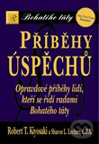 Kniha: Příběhy úspěchů (Robert T. Kiyosaki a Sharon L. Lechter). Pragma, 2012 Kniha: Příběhy úspěchů (Robert T. Kiyosaki a Sharon L. Lechter). Pragma, 2012