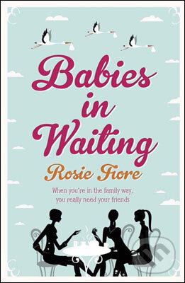 Kniha: Babies in Waiting (Rosie Fiore). Quercus Kniha: Babies in Waiting (Rosie Fiore). Quercus