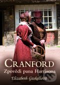 Kniha: Cranford 2: Zpovědi pana Harrisona (Elizabeth Gaskell). XYZ, 2012 Kniha: Cranford 2: Zpovědi pana Harrisona (Elizabeth Gaskell). XYZ, 2012