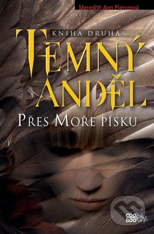 Kniha: Temný anděl 2 (Meredith Ann Pierce). CooBoo SK, 2012 Kniha: Temný anděl 2 (Meredith Ann Pierce). CooBoo SK, 2012