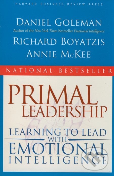 Primal Leadership - Daniel Goleman, McGraw-Hill, 2003