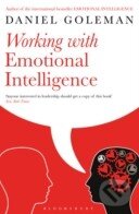 Kniha: Working with Emotional Intelligence (Daniel Goleman). Bloomsbury, 1999 Kniha: Working with Emotional Intelligence (Daniel Goleman). Bloomsbury, 1999